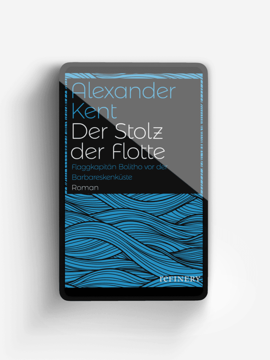 Der Stolz der Flotte (Ein Richard-Bolitho-Roman 13)