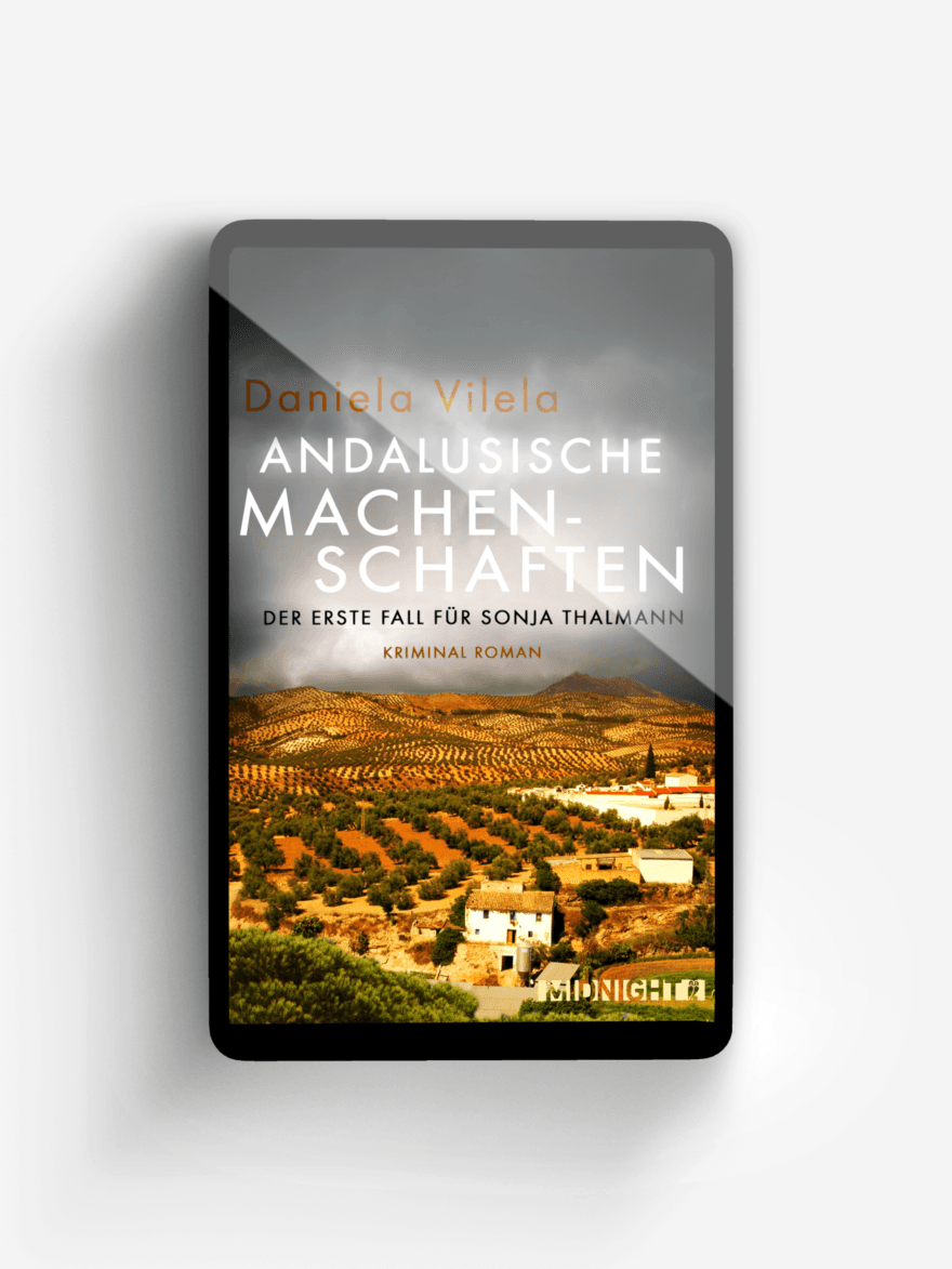 Andalusische Machenschaften (Ein-Sonja-Thalmann-Krimi 1)