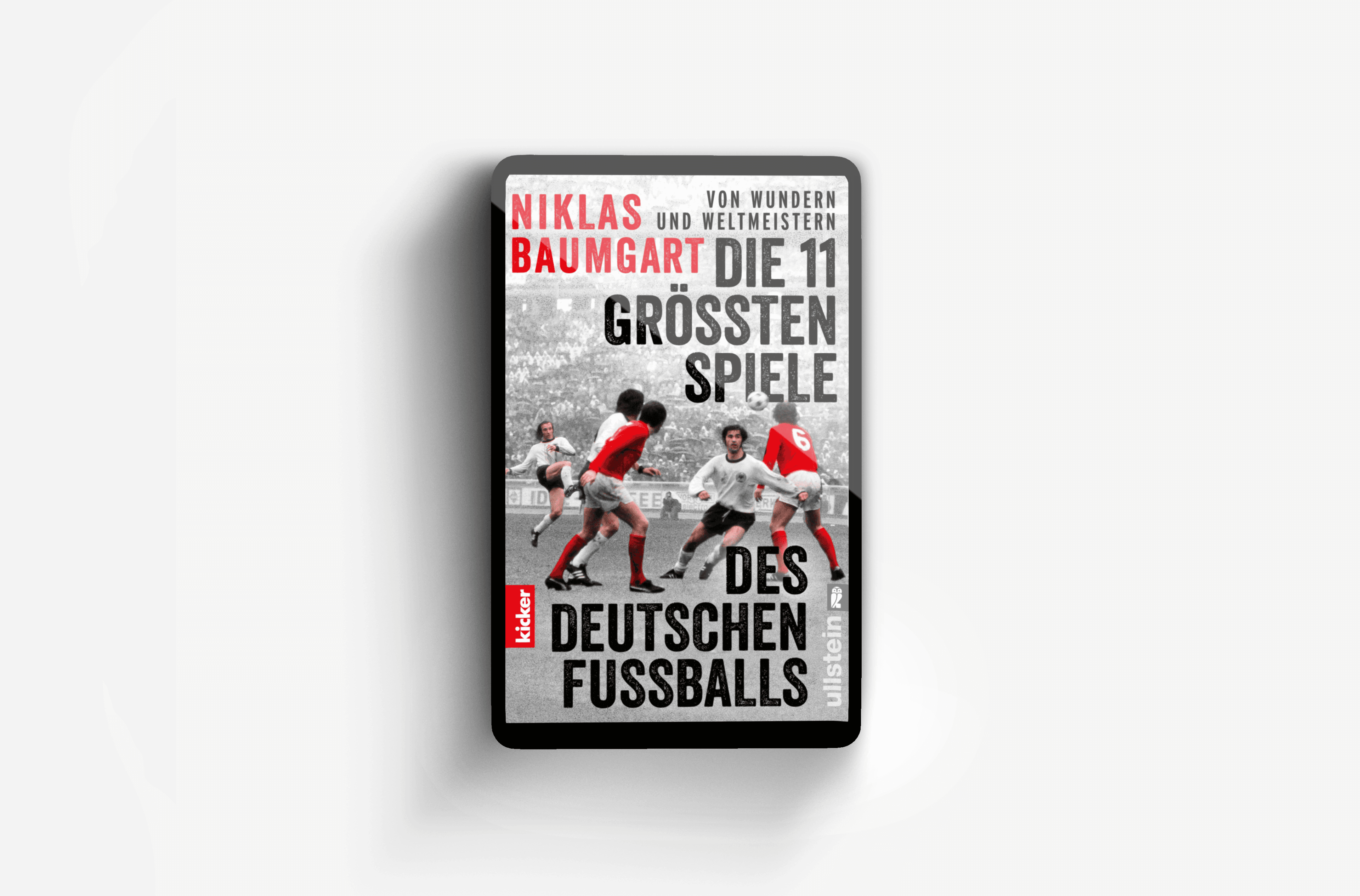 Buchcover von Von Wundern und Weltmeistern: Die 11 größten Spiele des deutschen Fußballs