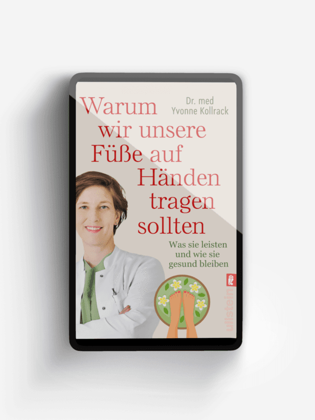 Warum wir unsere Füße auf Händen tragen sollten