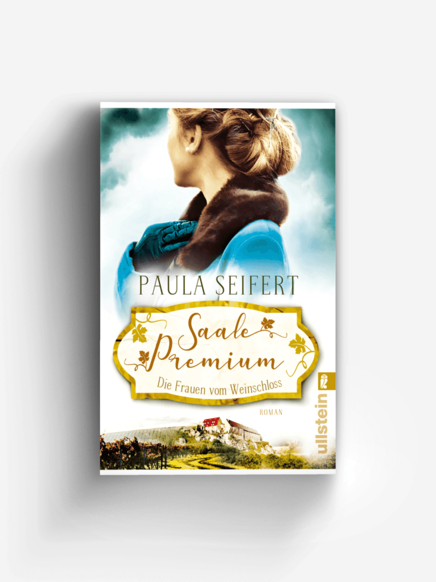 Saale Premium - Die Frauen vom Weinschloss (Die Weinschloss-Saga 2)