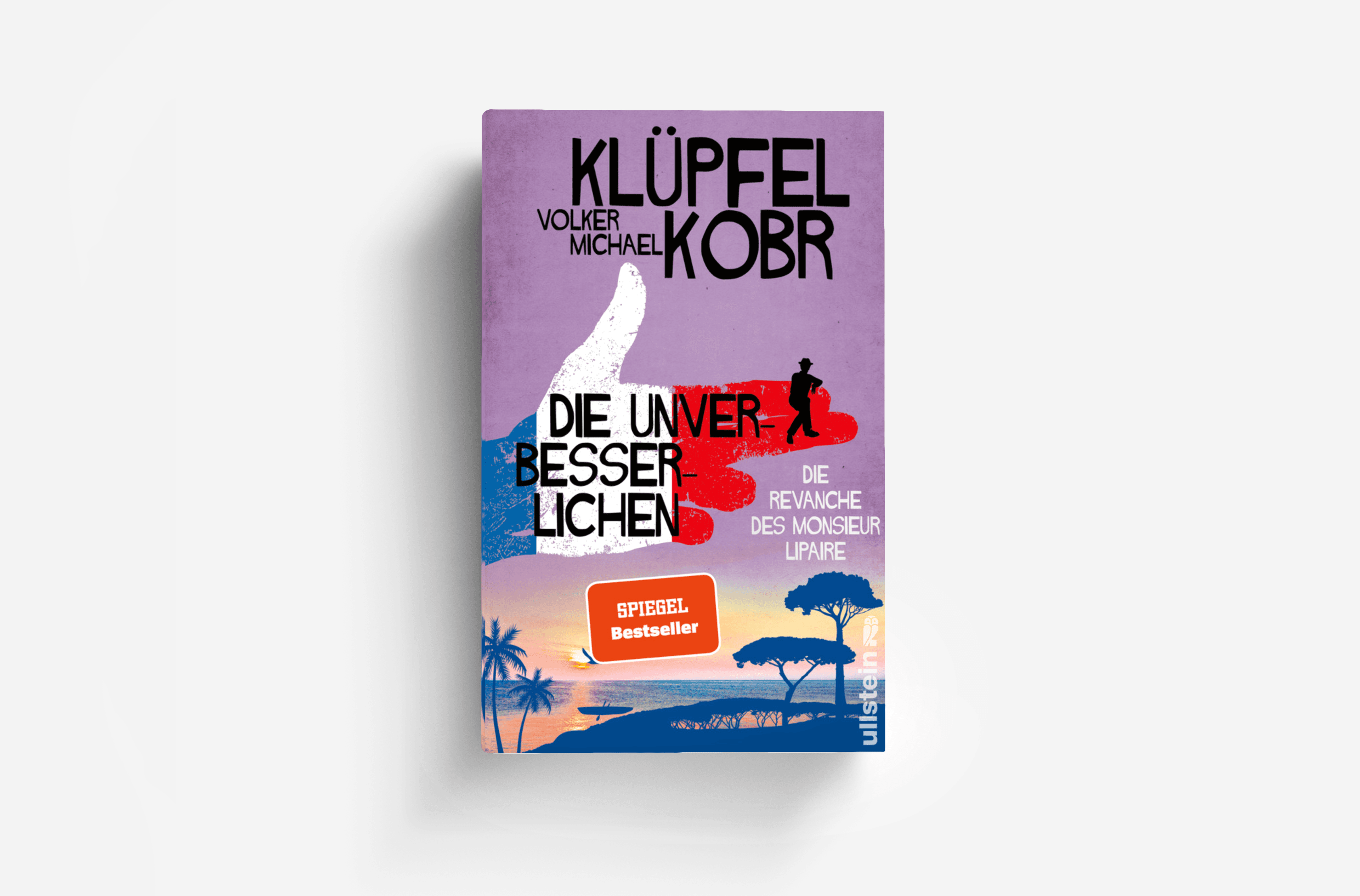 Buchcover von Die Unverbesserlichen - Die Revanche des Monsieur Lipaire (Die Unverbesserlichen 2)