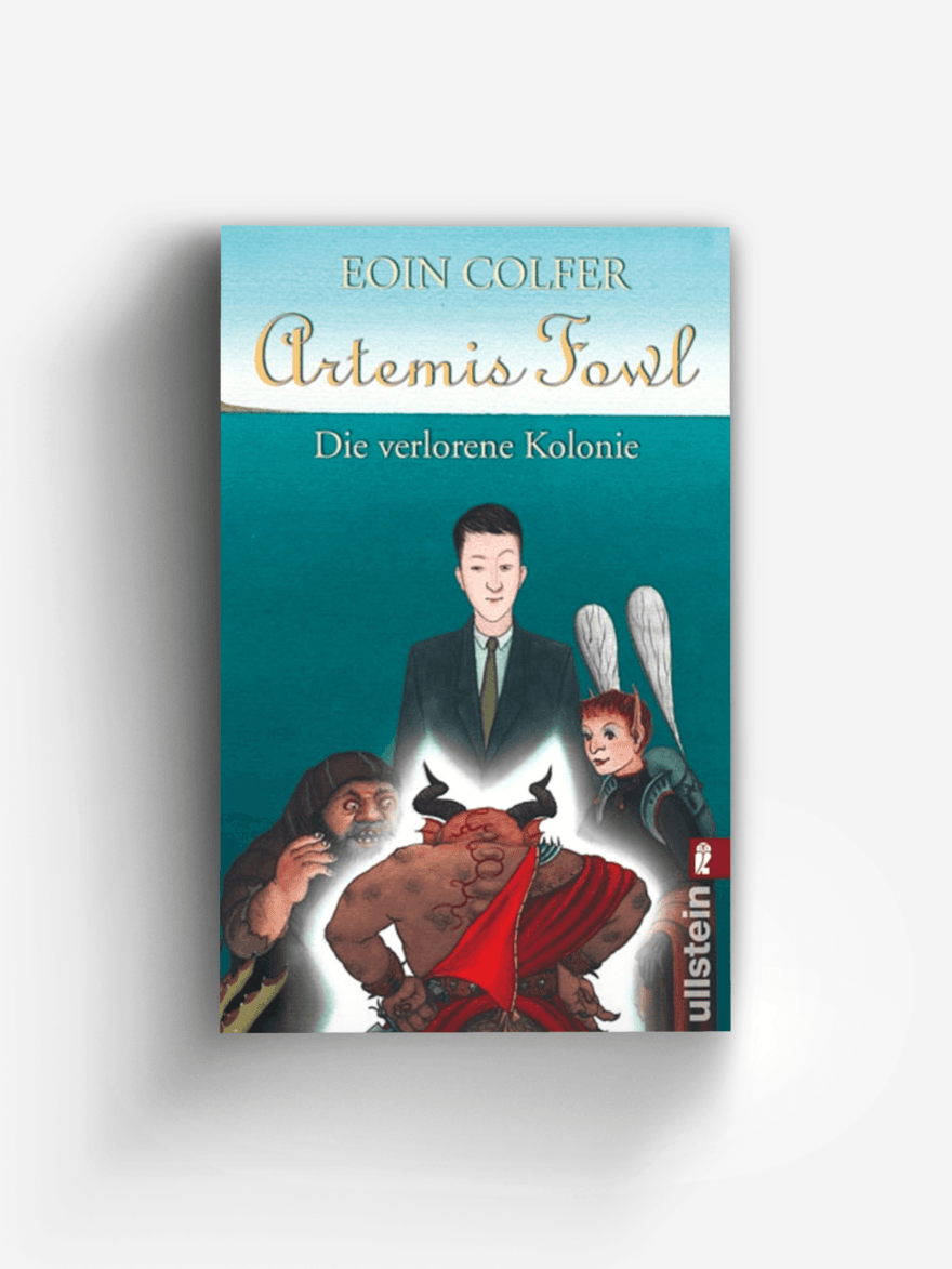 Artemis Fowl - Die verlorene Kolonie (Ein Artemis-Fowl-Roman 5)