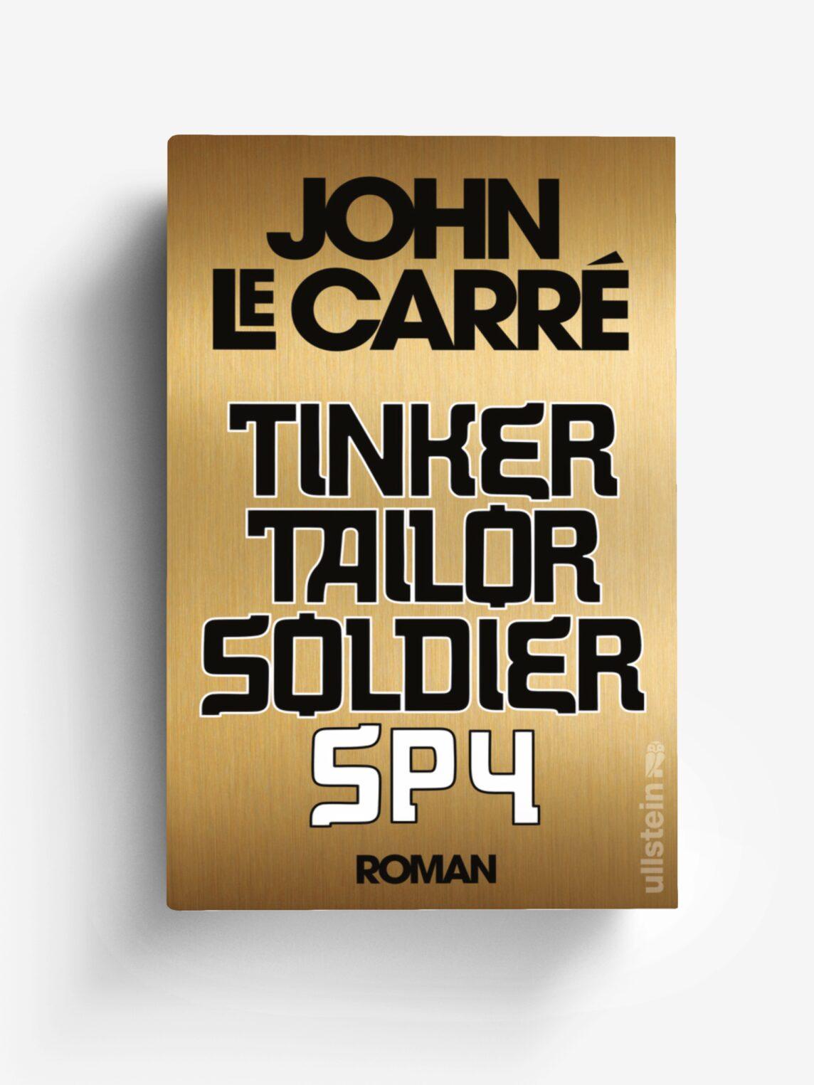 Tinker, Tailor, Soldier, Spy (Ein Smiley-Roman 5)