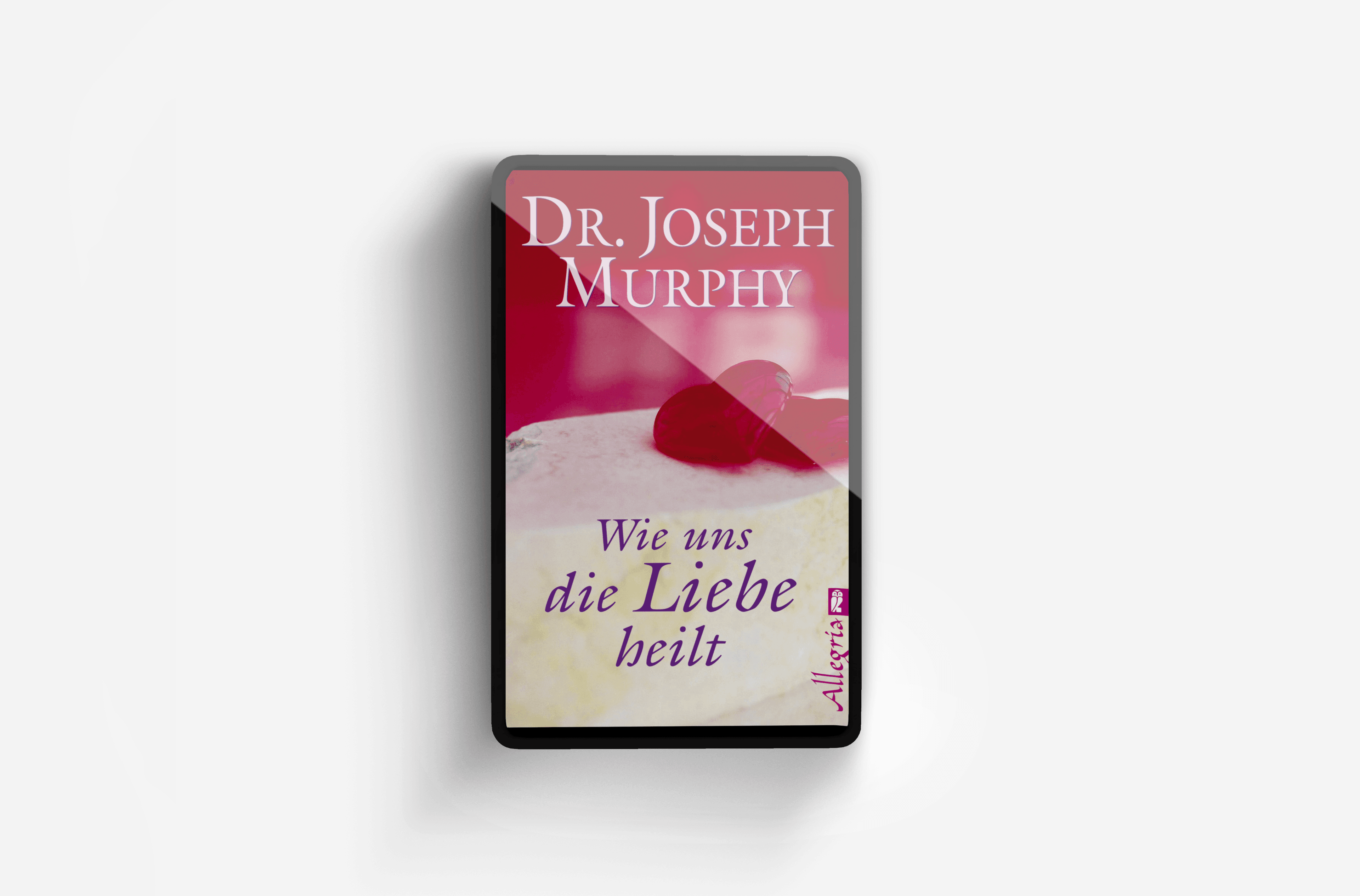 Buchcover von Wie uns die Liebe heilt