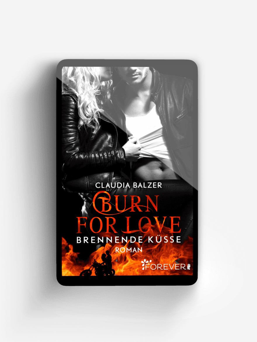 Burn for Love - Brennende Küsse (Burn-Reihe 1)