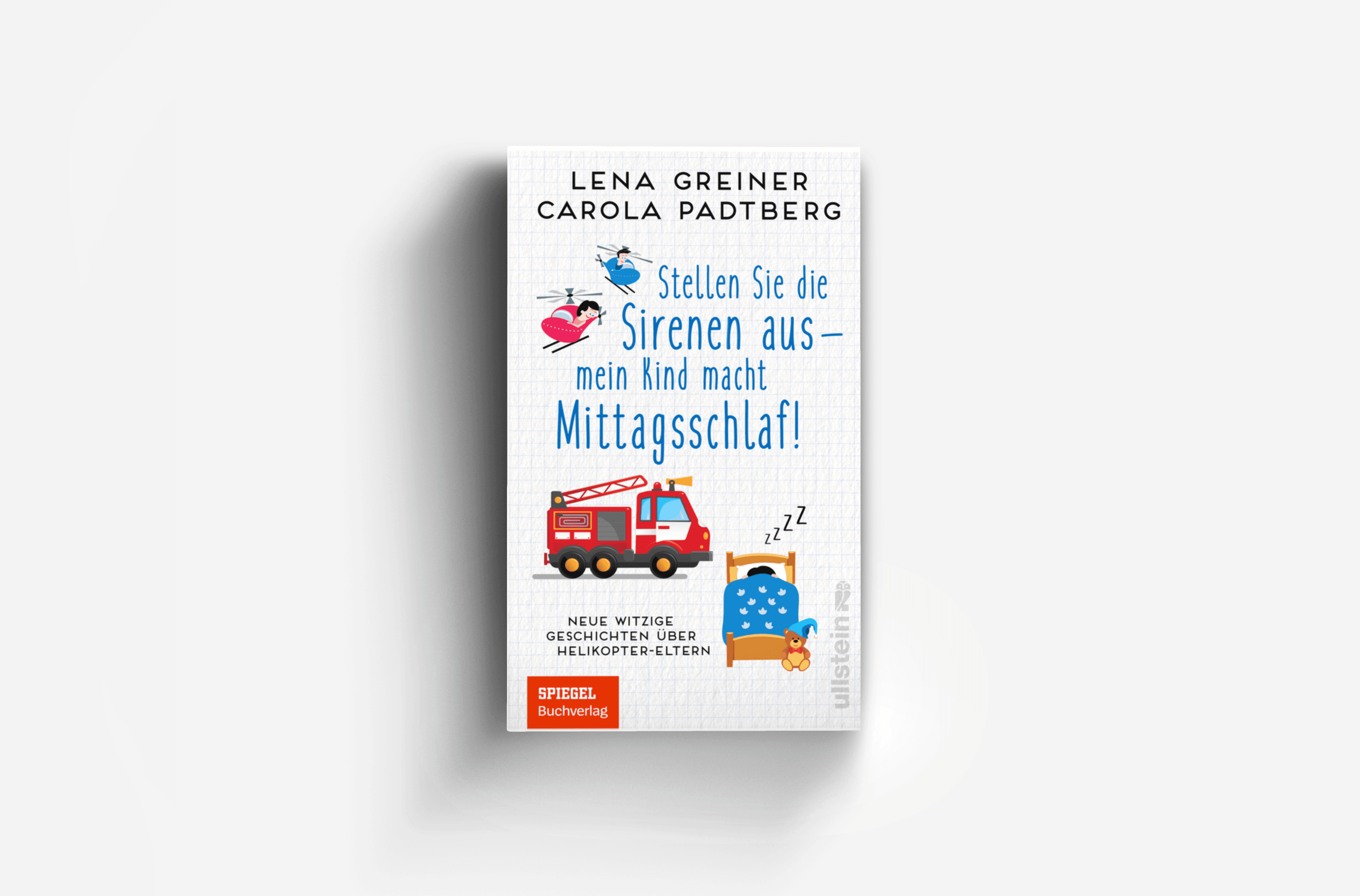 Buchcover von Stellen Sie die Sirenen aus - mein Kind macht Mittagsschlaf!