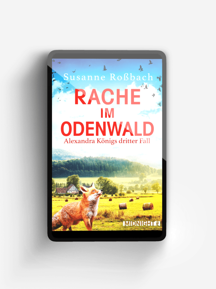 Rache im Odenwald (Alexandra König ermittelt 3)