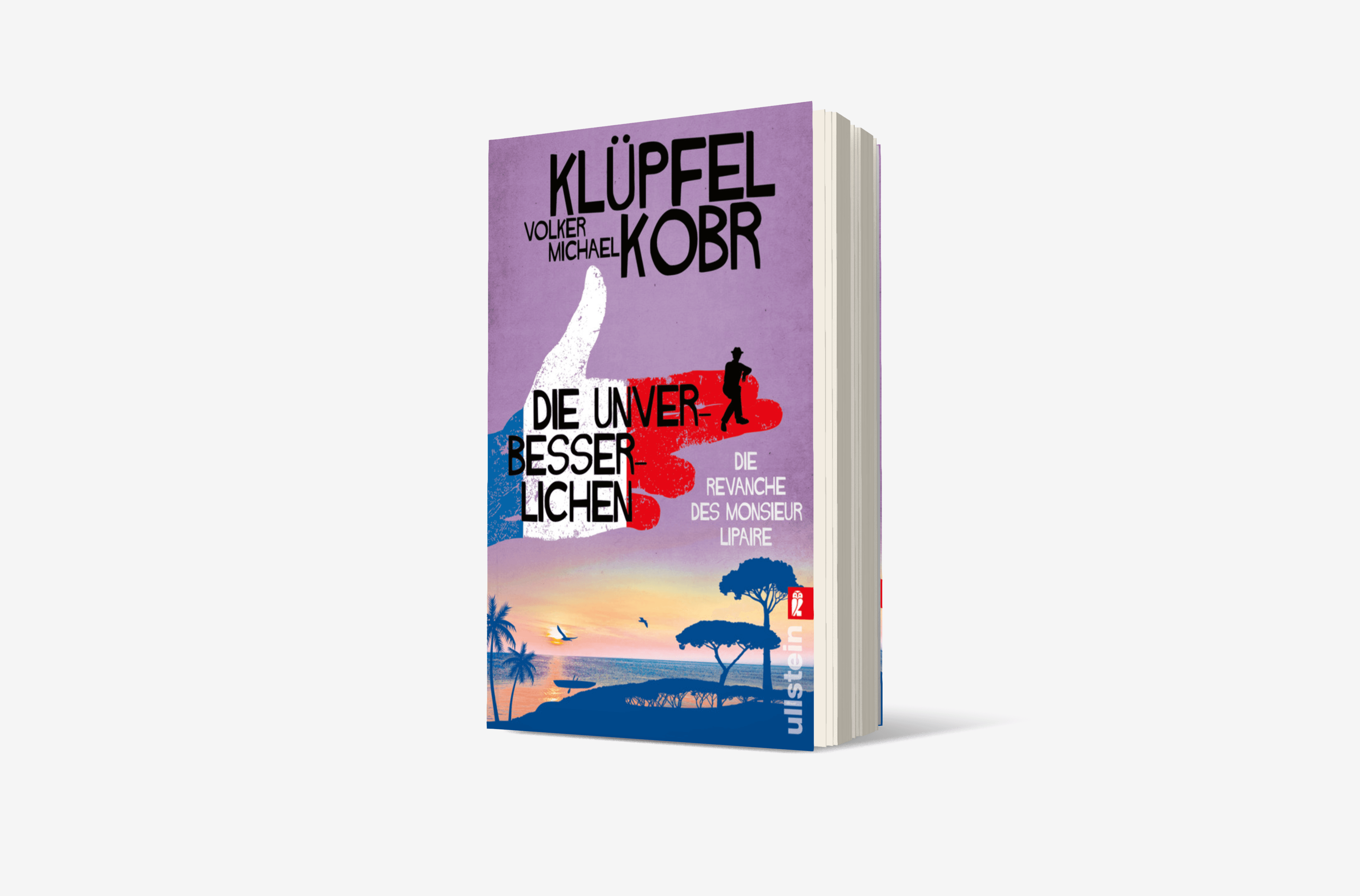 Buchcover von Die Unverbesserlichen – Die Revanche des Monsieur Lipaire (Die Unverbesserlichen 2)