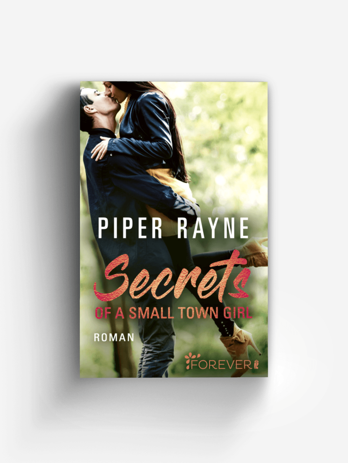 Secrets of a Small Town Girl (Baileys-Serie 7)